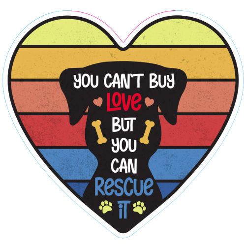 "You Can't Buy Love" Rescue Dog Large Sticker